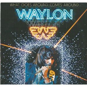 Waylon Jennings: What Goes Around Comes Around RCA AHL1-3493 LP Vinyl